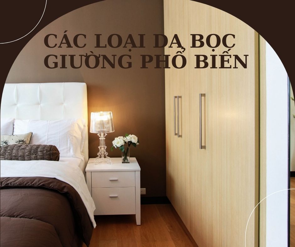 Các Loại Da Bọc Giường Ngủ Phổ Biến Nhất Hiện Nay