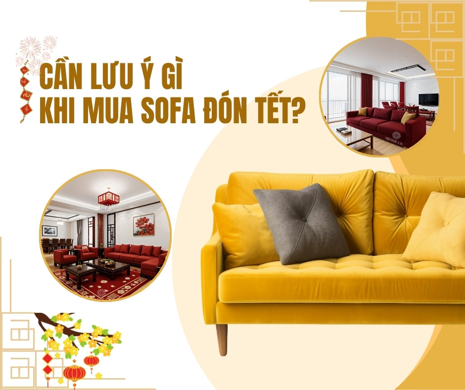 Những Lưu Ý Khi Mua Sofa Đón Tết 2026