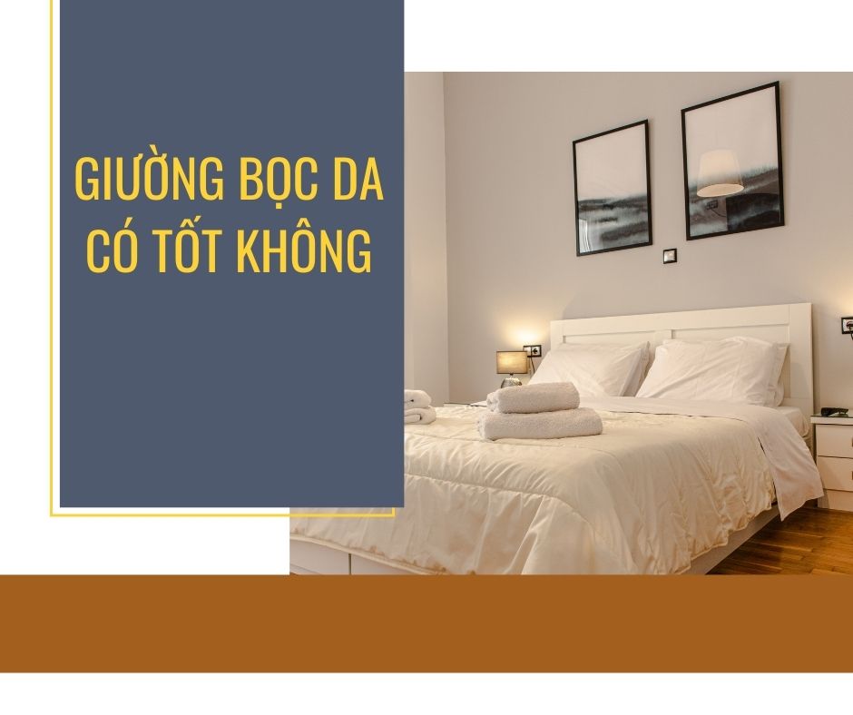 Tìm Hiểu Giường Bọc Da Có Tốt Không