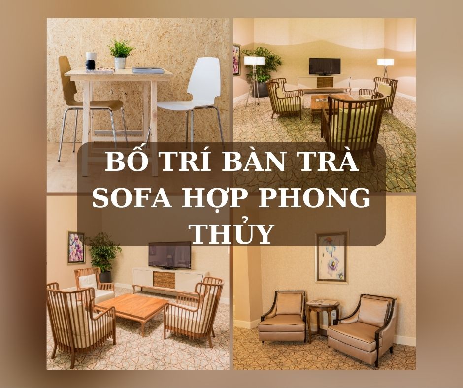 4 Điều Cần Biết Về Bố Trí Bàn Trà Sofa Giá Rẻ Hợp Phong Thủy 