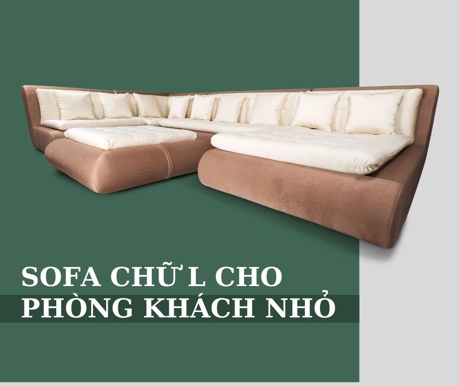 Chọn Sofa Chữ L Cho Phòng Khách Nhỏ