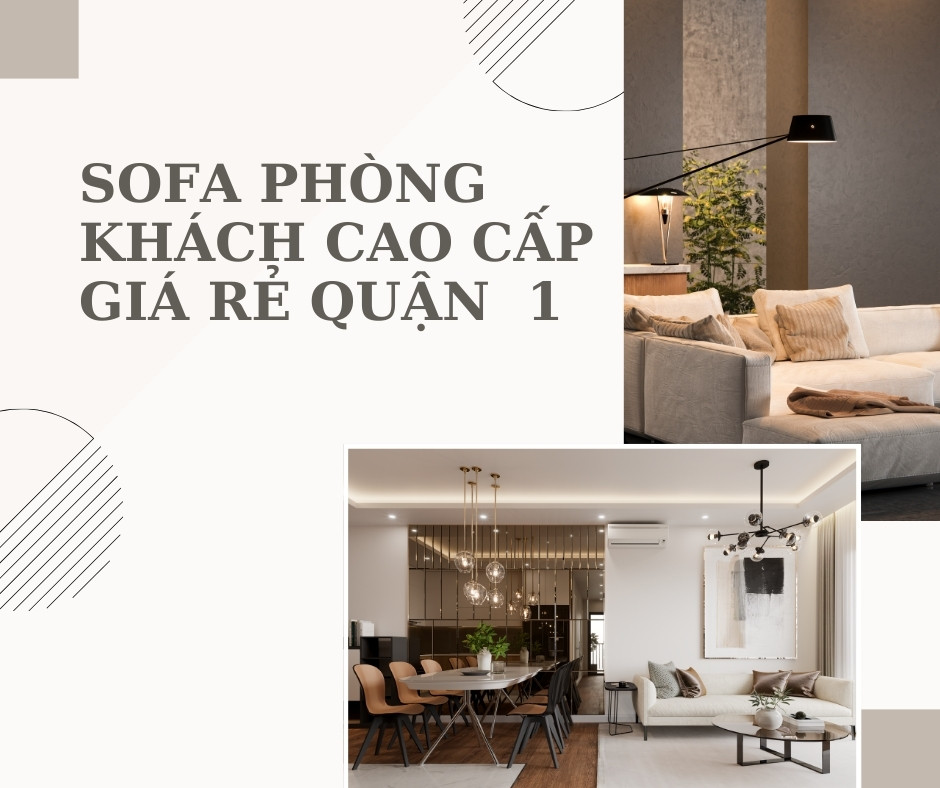 Mua Sofa Phòng Khách Cao Cấp Giá Rẻ Quận 1