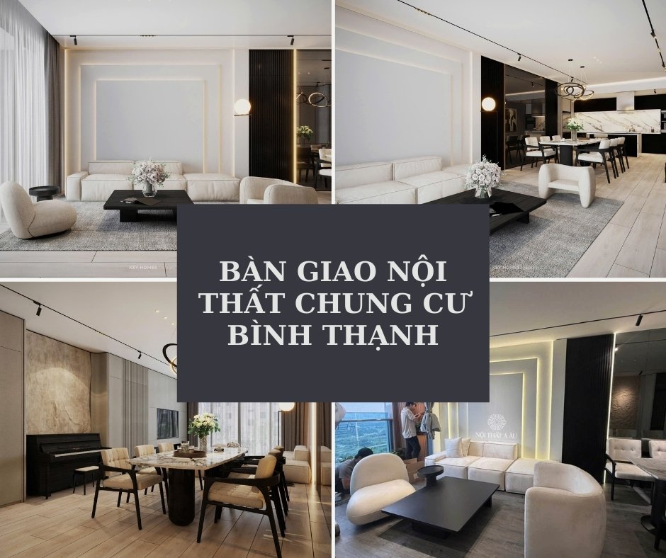 Bàn Giao Nội Thất Chung Cư Cao Cấp Tại Bình Thạnh 